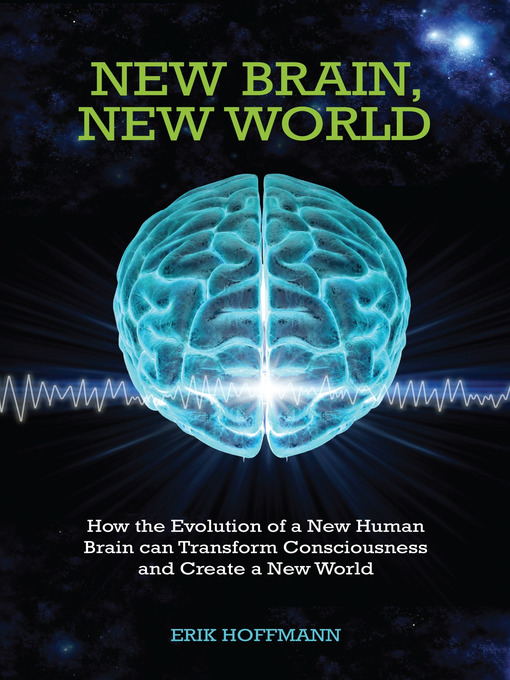 Title details for New Brain, New World by Erik Hoffman - Available